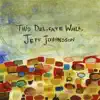 Jeff Johansson - This Delicate Wall